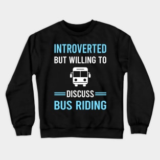 Introverted Bus Riding Ride Rider Crewneck Sweatshirt